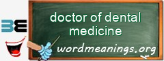 WordMeaning blackboard for doctor of dental medicine